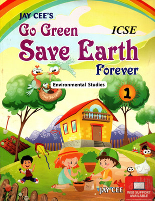 Jay Cee's Save Earth Forever, Environmental Studies For Icse Class -1(Paperback, JAY JEE TEAM)