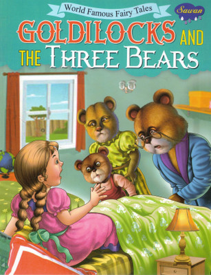 Goldilocks And The Three Bears | World Famous Fairy Tales By Sawan(Paperback, Generic)