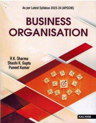 B.Com / BBA And BCA Sem I BUSINESS ORGANISATION ( For All Universities OF Andhra Pradesh )(Paperback, RK Sharma; Shashi K Gupta and Puneet Kumar)