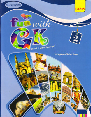 GEMS FUN WITH GK FOR CLASS - 2 (A Book Of General Knowledge)(Paperback, Nirupama Srivastava)