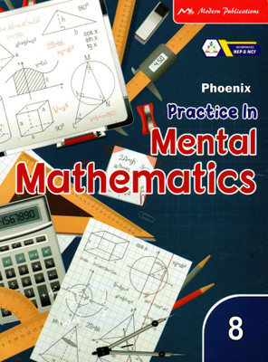 Phoenix, Practice In Mental Mathematics Class - 8(Paperback, RAHUL SHARMA)