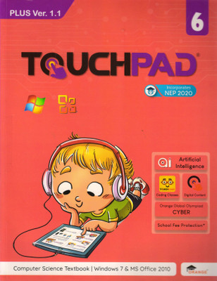 Touchpad Plus Ver. 1.1 Class - 6 (Computer Science Textbook | Windows 7 And Ms Office 2010)(Paperback, Nisha Batra)