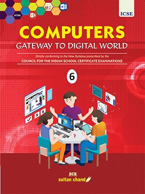 COMPUTERS GATEWAY TO DIGITAL WORLD For ICSE Class - 6(Paperback, Seema Chauhan)