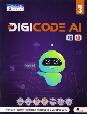 DIGICODE AI FOR CLASS 3 (Computer Science Textbook | Windows 10 & MS Office 2016)(Paperback, Team Orange)