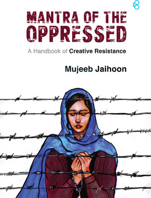Mantra Of The Oppressed(Paperback, Mujeeb Jaihoon)