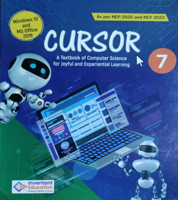 Cursor A Textbook Of Computer Science For Joyful Experience Learning Class 7(Pepper back, Editorial team)