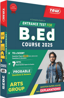 A COMPLETE GUIDE ON ENTRANCE TEST FOR B.Ed ARTS Group COURSE 2025(Paperback, TBW GROUP OF WRITERS)