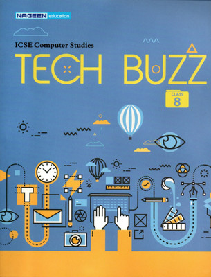 Icse Computer Studies Tech Buzz Class - 8(Paperback, ARSHIA KAUL)