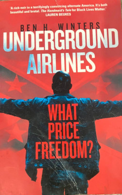 Underground Airlines(Paperback, Ben h winters)