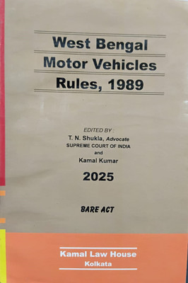 West Bengal Motor Vehicles Rules, 1989 With Motor Vehicles Act By Kamal Law House(Paperback, T.N. Shukla)