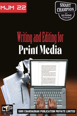 IGNOU MJM 22 Solved Guess Papers From IGNOU Study Material/Book Titled Writing And Editing For Print Media For Exam Preparations (Latest Syllabus) IGNOU MAJMC 1st Year IGNOU PGJMC IGNOU MA Journalism And Mass Communication(Paperback, BHAVYA KUMAR SAHNI)