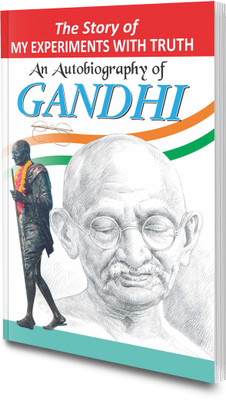 The Story Of My Experiments With Truth; Mahatma Gandhi, An Autobiography(Paperback, Sawan)