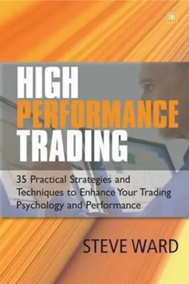 High Performance Trading Book(Paperback, Steve Ward)