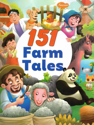 151 Farm Tales | Sawan Illustrated Storybook Of Fun, Animal Adventures & Moral Tales From The Countryside(Paperback, Generic)