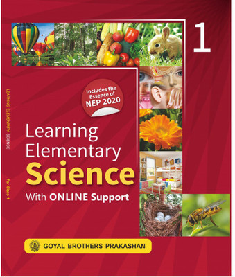 Learning Elementary Science For Class 1 (With Online Support) (Includes The Essence Of NEP 2020)(Paperback, GOYAL BROTHERS PRAKASHAN)