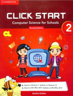 Revised Click Start(Computer Science For Schools) Class-2(Paperback, AYESHA SOLDIER)