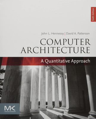 Computer Architecture: A Quantitative Approach (The Morgan Kaufmann Series In Computer Architecture And Design) 6th Edition(Paperback, John L. Hennessy, David A. Patterson)