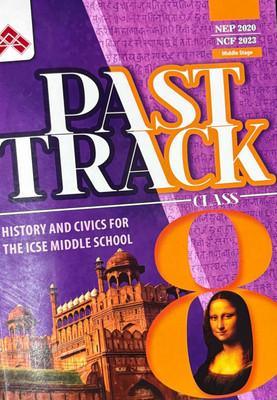 Past Track History And Civics For The ICSE Middle School Class-8(Paperback, Richa Raj)