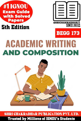 IGNOU BEGG 173 Help Book Academic Writing & Composition 5th Edition (IGNOU Study Notes/Guidebook Chapter-Wise) For Exam Studies With Solved Previous Year Question Papers IGNOU BAG English Begg173(Paperback, BHAVYA KUMAR SAHNI) IGNOU BEGG 173 Help Book Academic Writing & Composition 5th Edition (IGNOU Study Notes/Guidebook Chapter-Wise) For Exam Studies With Solved Previous Year Question Papers IGNOU BAG English Begg173(Paperback, BHAVYA KUMAR SAHNI)