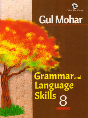 Gul Mohar Grammar And Language Skills 8(Paperback, ORIENT BLACKSWAN)