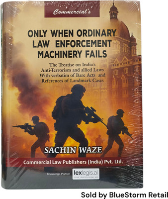 Only When Ordinary Law Enforcement Machinery Fails | Commercial Law Publishers (India) Pvt. Ltd(Paperback, Sachin Waze)