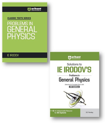 Problems In General Physics + Solutions To IE IRODOV'S Problem In Genral Physics (2-Books Set )Selective & Complete Sync With JEE Syllabus(Paperback, IE IRODOV, DC Pandey (Sol.))