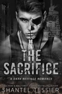The Sacrifice ( A Dark Revenge Romance )(Paperback, SHANTEL TESSIER)