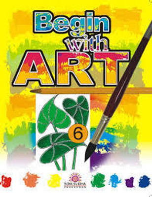 Som Sudha Begin With Art Class-6(perfect paperback, R.Kashyap)