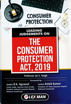 Latest Consumer Protection Leading Judgements On The Consumer Protection Act, 2019 | In English 2023(Hardcover, Prof.Jai S.Singh, Forewords by Justice R.K.Agrawal, Justice Ashok Kumar)