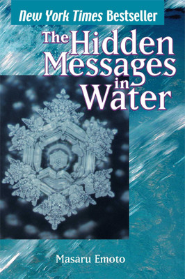 The Hidden Messages in Water(Paperback, Masaru Emoto)