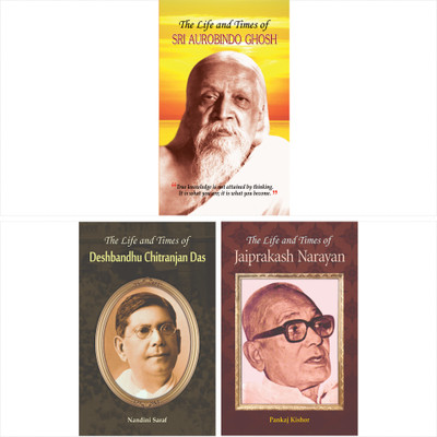 The 'Leaders Of India' Biography Collection (The Life And Times Of Deshbandhu Chittranjan Das/The Life And Times Of Jayaprakash Narayan/The Life And Times Of Sri Aurobindo Ghosh) Set Of 3 Books(Bundle, Nandini Saraf; Pankaj Kishore and Kaushal Kishore) The 'Leaders Of India' Biography Collection (The Life And Times Of Deshbandhu Chittranjan Das/The Life And Times Of Jayaprakash Narayan/The Life And Times Of Sri Aurobindo Ghosh) Set Of 3 Books(Bundle, Nandini Saraf; Pankaj Kishore and Kaushal Kishore)