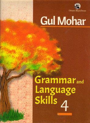 Gul Mohar Grammar And Language Skills 4(Paperback, ORIENT BLACKSWAN)