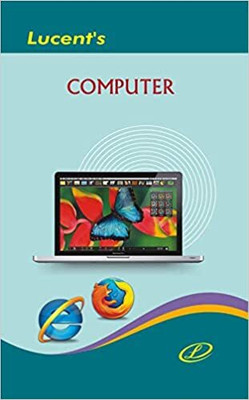 Computer Book In English For All Competitive Exams ( Lucents ) Paperback – 1 January 2019(Paperback, Rani Ahilya)