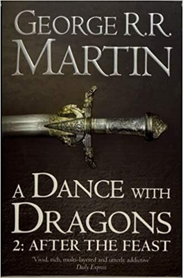 Dance With Dragons (Part Two): After The Feast(Paperback, GEORGE R R MARTIN)