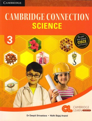 Cisce Cambridge Connection Science Class - 3(Paperback, Dr. DEEPTI SRIVASTAVA, NIDHI BAJAJ ANAND)