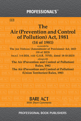 Air (Prevention And Control Of Pollution) Act, 1981 As Amended By Jan Vishwas (Amendment Of Provisions) Act, 2023 Alongwith Rules(Paperback, Professional)