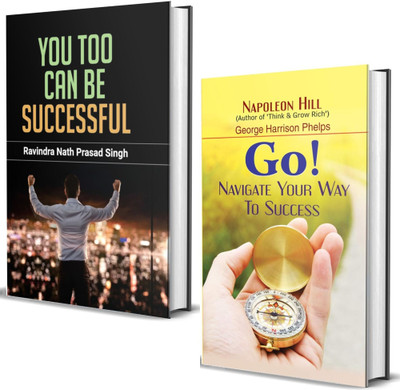 Go! Navigate Your Way To Success + You Too Can Be Successful | Success Mindset | Inspirational Leadership | Career Growth Tips (Set Of 2 Books)(Hardcover, George Harrison Phelps, Napoleon Hill, Ravindra Nath Prasad Singh)