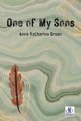 One Of My Sons(Paperback, Anna Katharine Green)