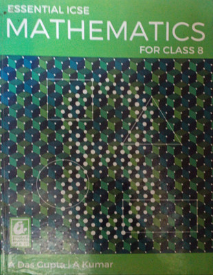 Essential ICSE Mathematics Class 8(Pepper back, Asit das gupta)