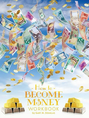 How To Become Money Workbook (English, Paperback, Douglas Gary M)(Paperback, Douglas Gary M)