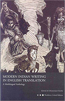 Modern Indian Writing In English Translation A Multilingual Anthology(Paperback, Dhananjay Kapse)