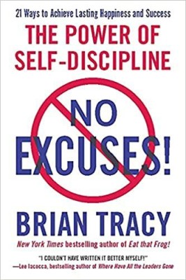 No Excuses: The Power Of Self-Discipline (Paperback, Brian Tracy)(Paperback, Brian Tracy)