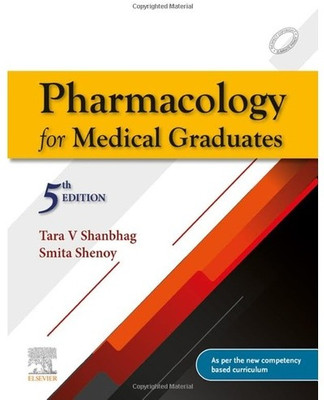 Pharmacology For Medical Graduates, 5th/EDITION(Paperback, Tara V Shanbhag)