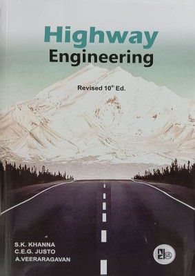 Highway Engineering(Paperback, S.K.KHANNA, C.E.G.JUSTO, A.VEERARAGAVAN)