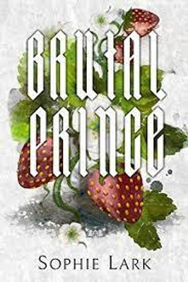 Brutal Prince (English, Paperback, Lark Sophie) (English, Paperback, Lark Sophie)(Paperback, Lark Sophie)