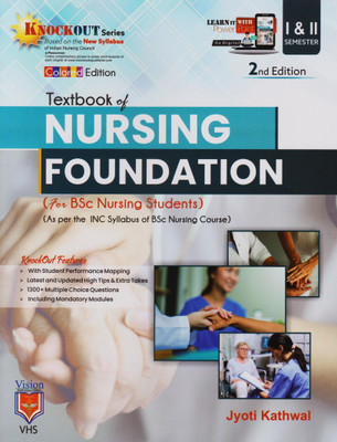 Textbook Of Nursing Foundation For B.Sc Nursing Students As Per The INC Syllabus Of B.Sc Nursing Course 2nd Edition(Paperback, Jyoti Kathwal)
