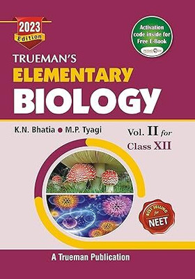 TRUEMAN'S ELEMENTARY BIOLOGY VOL. 2 For Class - 12(Paperback, K.N. BHATIA, M.P. Tyagi)