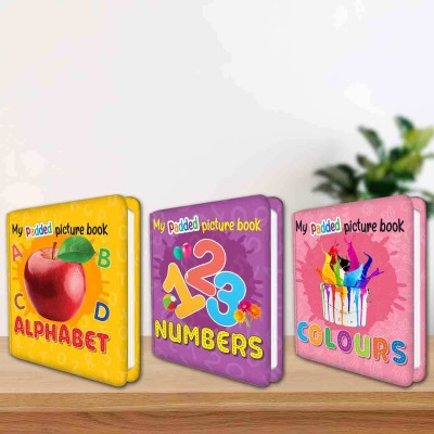 Set Of 3 MY PADDED PICTURE BOOK Alphabet, Numbers And Colours| The Ultimate Padded Picture Book Set(Hardcover, Sawan)