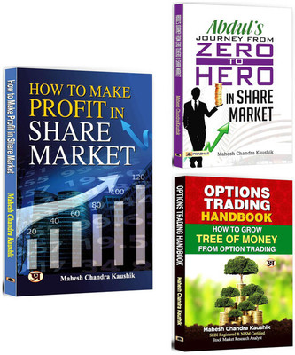 How To Make Profit In Share Market + Abdul Journey From Zero To Hero In The Share Market + Option​s Trading Handbook | Investment Guide | Stock Market |Share Market | Trading Tips | Analysis & Strategy (Set Of 3 Books In English)(Softcover, Mahesh Chandra Kaushik)