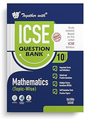 Together With ICSE Question Bank Class 10 Mathematics Exam 2025 (Paperback, Rachna Sagar)(Paperback, Rachna Sagar)